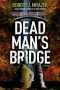 [Jake Cantrell Mystery 01] • Dead Man's Bridge